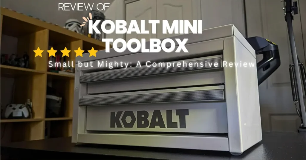 Review of the Kobalt Mini Toolbox