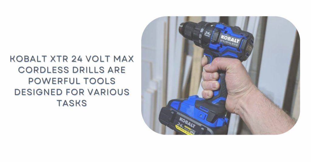 kobalt XTR 24v max drill