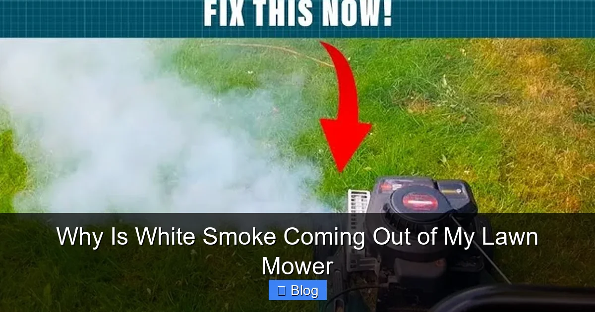 Why Is White Smoke Coming Out of My Lawn Mower