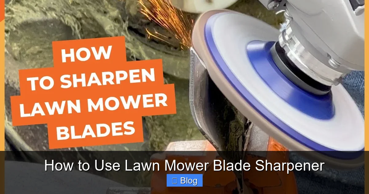 How to Use Lawn Mower Blade Sharpener