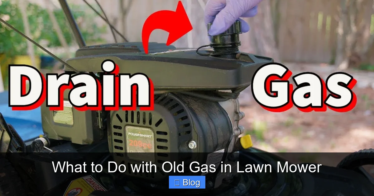 what to do with old gas in lawn mower